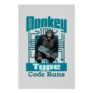 Monkey Type, Code Runs Funny Full-Stack Developer Poster