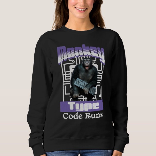 Monkey Typing Code Runs Programmer Humour Sweatshirt (Front)