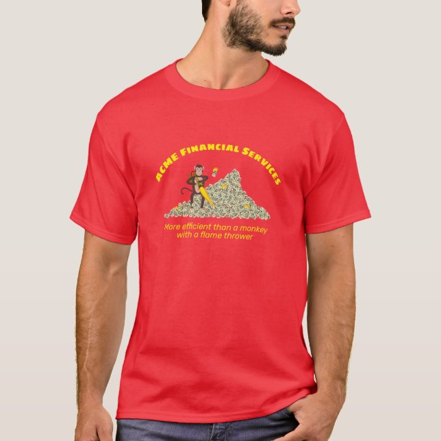Monkey with a Flamethrower Burning a Pile of Money T-Shirt (Front)
