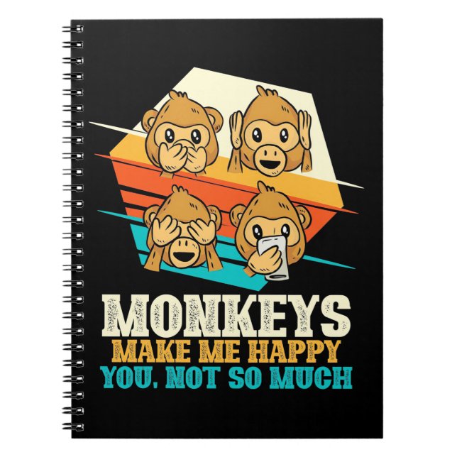 Monkeys Make Me Happy Notebook (Front)