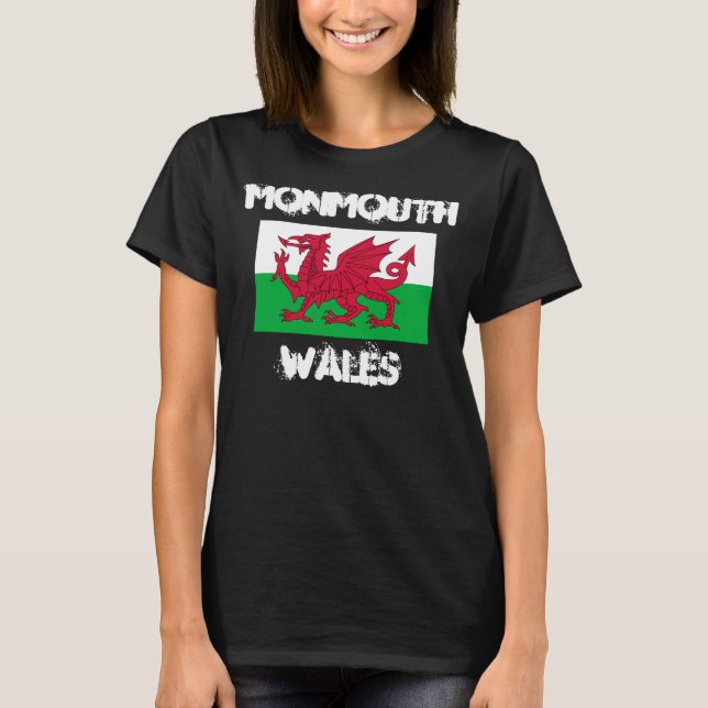 Monmouth, Wales with Welsh flag T-Shirt (Front)
