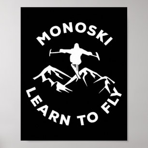 Mono Ski Learn To Fly Para Skiing Adaptive Sports Poster