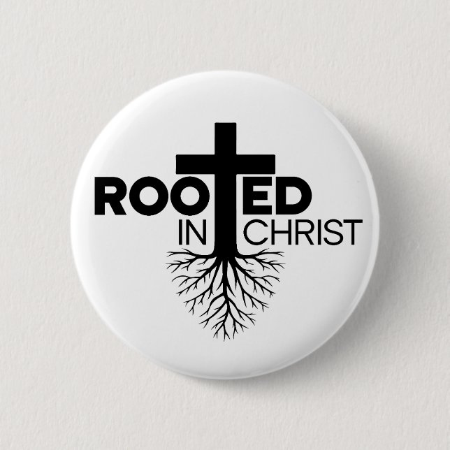 Monochrome Rooted In Christ Christian Bible Verse 2 Inch Round Button (Front)
