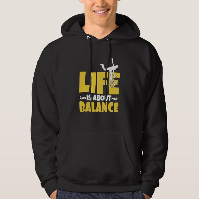 Monocycle Life is about Balance Balance Unicycle Hoodie (Front)