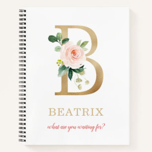 Monogram Gold Letter B   Floral Motto or quote Notebook