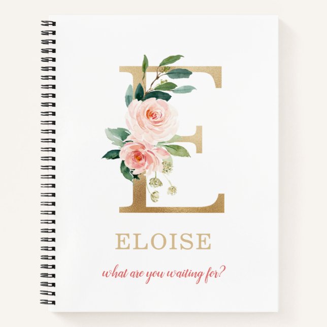 Monogram Gold Letter E | Floral Motto or quote Notebook (Front)