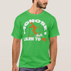 Monoski Funny Mono Ski Skiing Gift T-Shirt