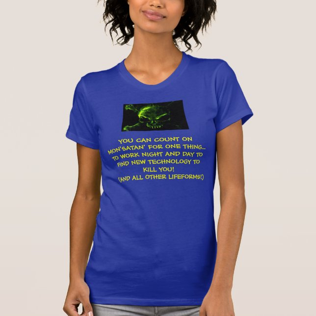 MONSANTO TECHNOLOGY T-Shirt (Front)