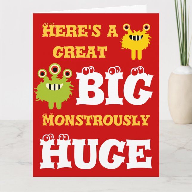 Monster Great BIG Huge 8 x 11 Happy Birthday Card (Front)
