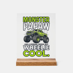 Monster Papaw Wheelie Cool Funny Monster Truck Des Acrylic Sign