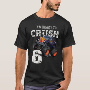 Monster Truck 6th Birthday  Boys I'm Ready To Crus T-Shirt