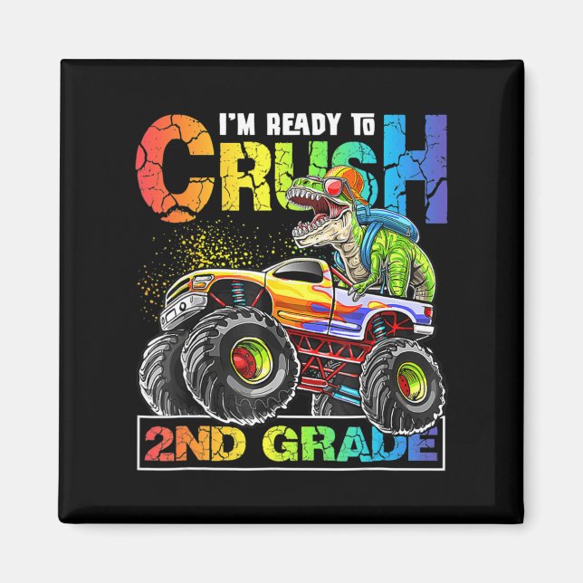 Monster Truck Crush 2nd Grade Dinosaur Boys Back t Magnet (Front)