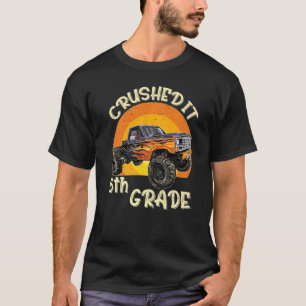 Monster Truck Crushed It Fifth Grade Out For Summe T-Shirt