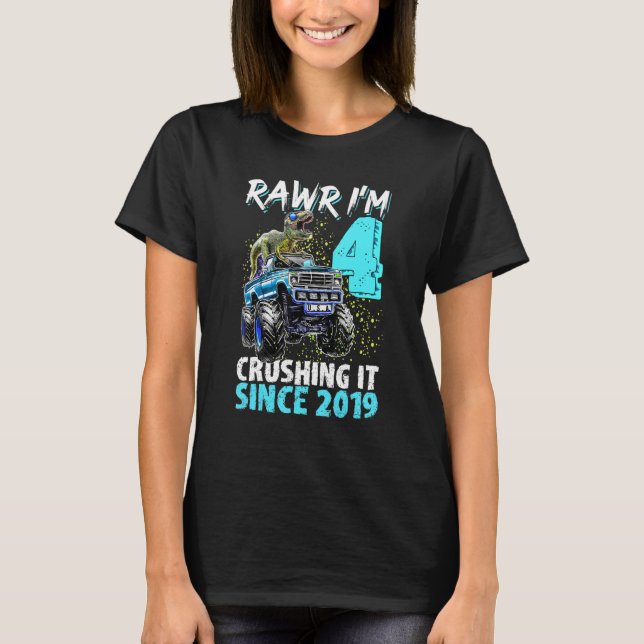 Monster Truck Dinosaur Birthday Rawr I'm 4 Crushin T-Shirt (Front)