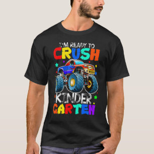 Monster Truck Dinosaur I'm Ready To Crush Kinderga T-Shirt