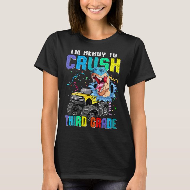 Monster Truck Dinosaur Ready To Crush Third Grade T-Shirt (Front)
