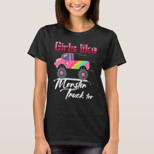 Monster Truck  Girls Like Monsters Too Birthday T-Shirt