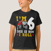 Monster Truck IM 6 This Is How I Roll Birthday