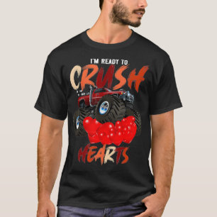 Monster Truck I'm Ready to Crush Hearts Valentine' T-Shirt