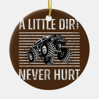 Monster Truck Lover A Little Dirt Never Hurt Boy Ceramic Ornament