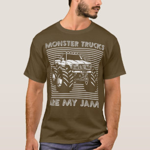 Monster Truck Lover T shirt Monster Trucks Are My