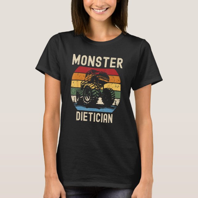 Monster Truck Loving Dietician T-Shirt (Front)