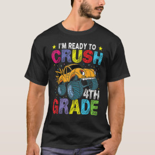 Monster Truck Ready To Crush 4th Grade Back To Sc T-Shirt