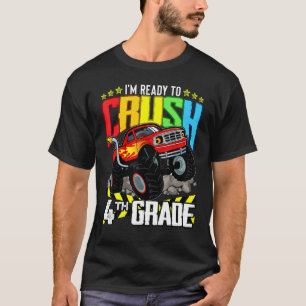 Monster Truck Ready To Crush Fourth Grade Back To T-Shirt