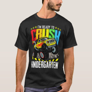 Monster Truck Ready To Crush Kindergarten Back To  T-Shirt