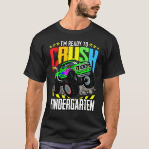 Monster Truck Ready To Crush Kindergarten Back To  T-Shirt