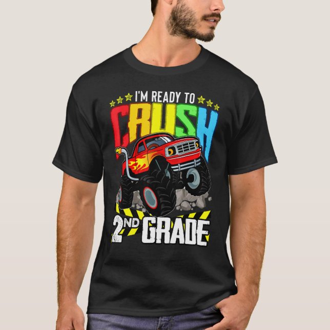 Monster Truck Ready To Crush Second Grade Back To  T-Shirt (Front)