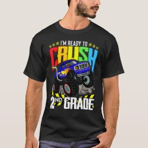 Monster Truck Ready To Crush Second Grade Back To  T-Shirt