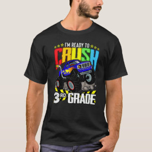 Monster Truck Ready To Crush Third Grade Back To S T-Shirt