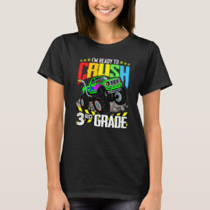 Monster Truck Ready To Crush Third Grade Back To S T-Shirt