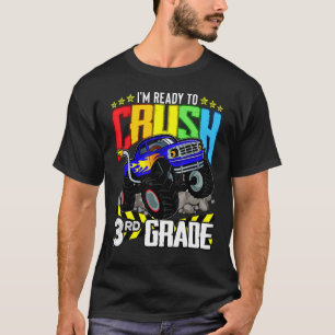 Monster Truck Ready To Crush Third Grade Back To S T-Shirt