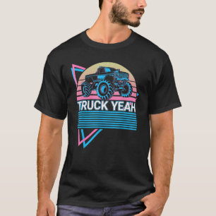 Monster Truck Retro Truck Yeah T-Shirt