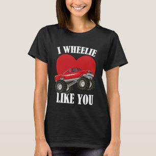 Monster Truck Valentine's Day Trucker I Wheelie Li T-Shirt