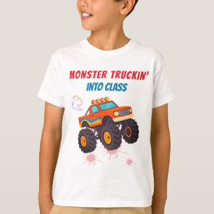 Monster Truckin ‘ into Class  T-Shirt