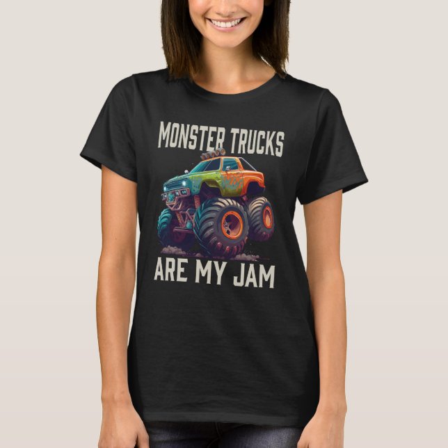 Monster Trucks Are My Jam T-Shirt (Front)