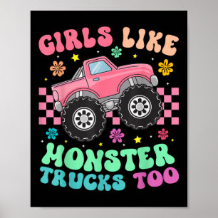 Monster Trucks Girls Like Monster Trucks Too  Poster