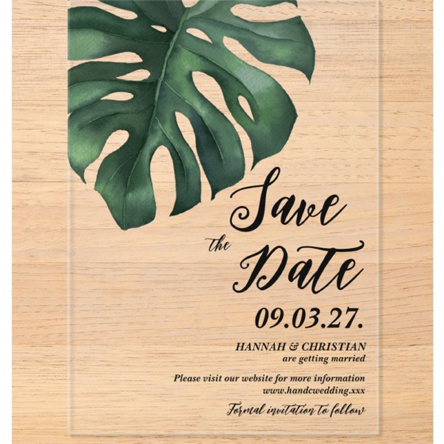 Monstera Tropical Palm Leaf  Save the date Acrylic Invitations (Creator Uploaded)