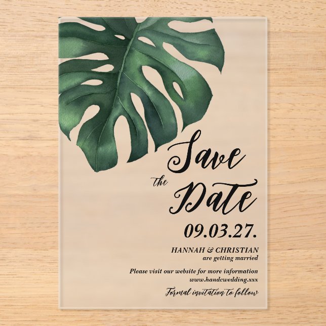 Monstera Tropical Palm Leaf  Save the date Frosted Acrylic Invitations (Front)