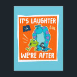Monsters at Work | It's Laughter We're After Postcard<br><div class="desc">Check out this fun Mike and Sully graphic from Monsters at Work!</div>