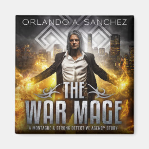 Montague & Strong Case Files - The War Mage Magnet