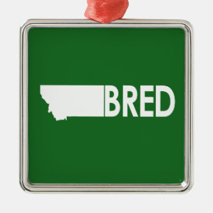 Montana Bred Metal Ornament