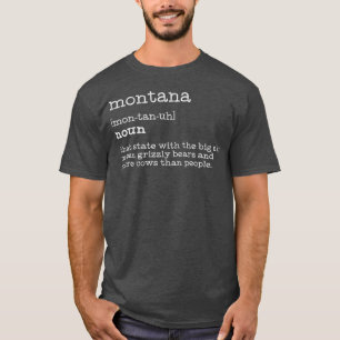 Montana  Funny Montana Definition Gift  Men T-Shirt