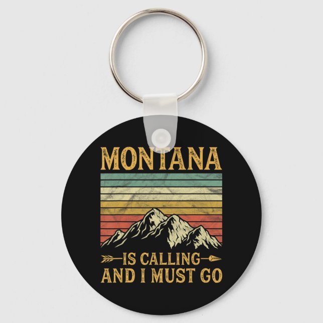 Montana Is Calling And I Must Go  Keychain (Front)