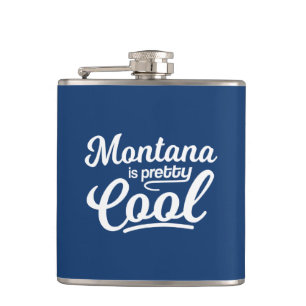 Montana Is Pretty Cool Hip Flask