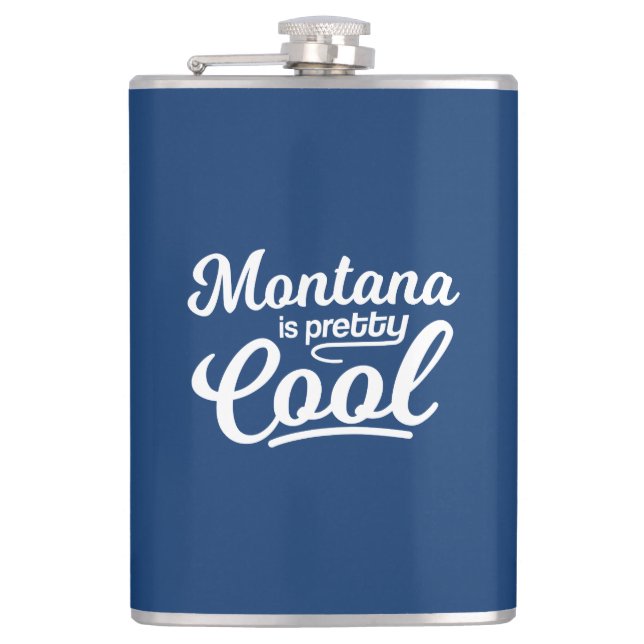 Montana Is Pretty Cool Hip Flask (Front)