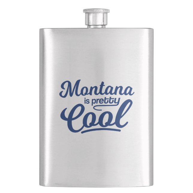Montana Is Pretty Cool Hip Flask (Front)